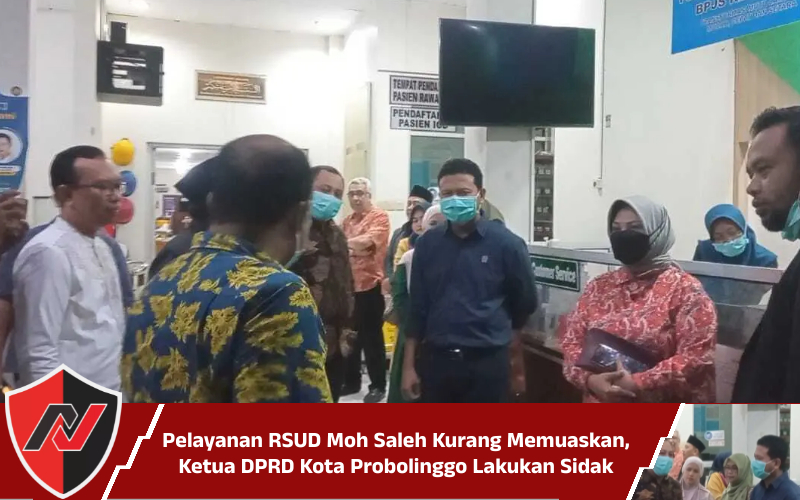 Pelayanan RSUD Moh Saleh Kurang Memuaskan, Ketua DPRD Kota Probolinggo Lakukan&nbsp;Sidak