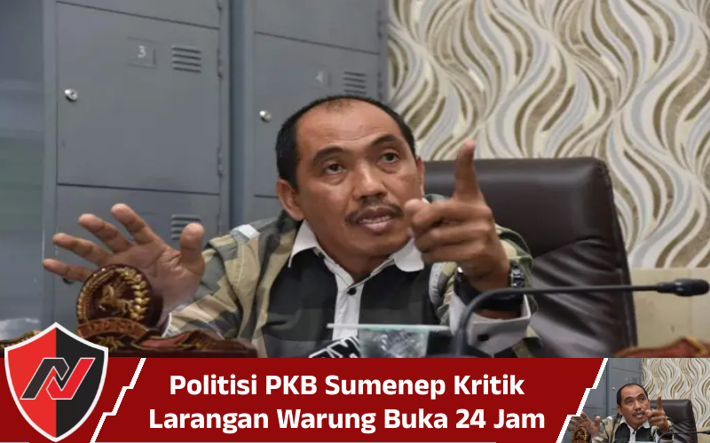 Politisi PKB Sumenep Kritik Larangan Warung Buka 24&nbsp;Jam