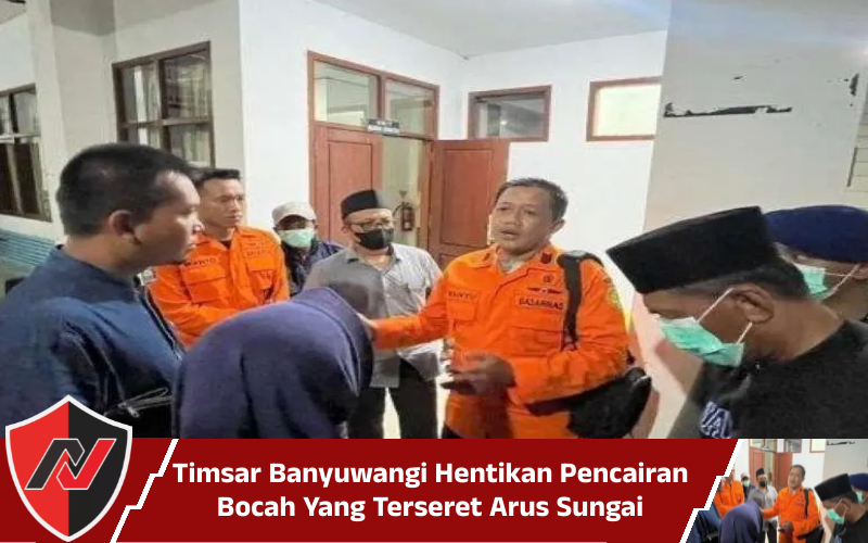 Timsar Banyuwangi Hentikan Pencairan Bocah Yang Terseret Arus&nbsp;Sungai