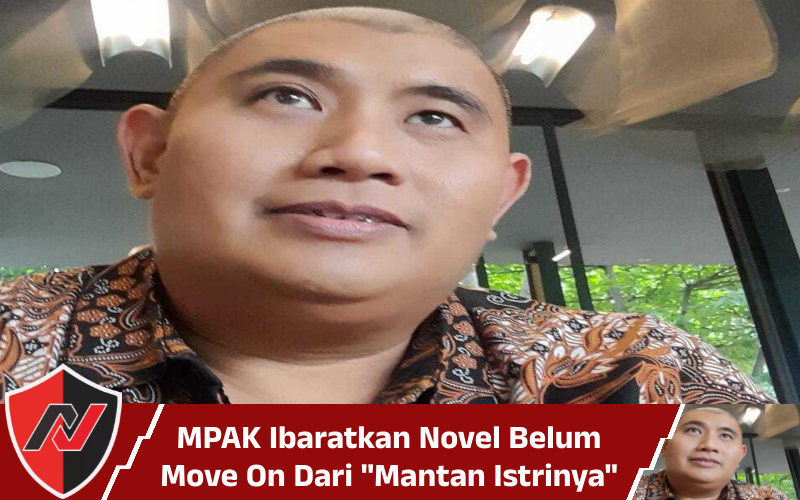 MPAK Ibaratkan Novel Belum Move On Dari “Mantan&nbsp;Istrinya”