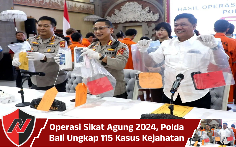 Operasi Sikat Agung 2024, Polda Bali Ungkap 115 Kasus Kejahatan