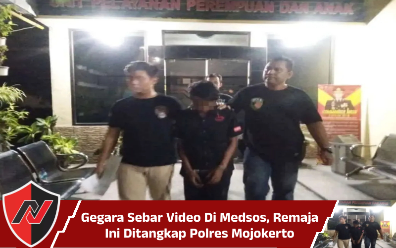 Gegara Sebar Video Di Medsos, Remaja Ini Ditangkap Polres&nbsp;Mojokerto