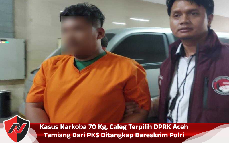 Kasus Narkoba 70 Kg, Caleg Terpilih DPRK Aceh Tamiang Dari PKS Ditangkap Bareskrim&nbsp;Polri