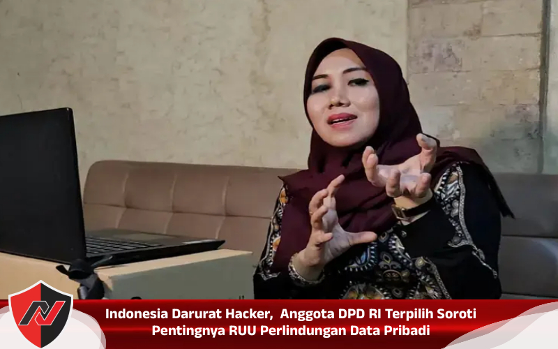 Indonesia Darurat Hacker,  Anggota DPD RI Terpilih Soroti Pentingnya UU Perlindungan Data&nbsp;Pribadi