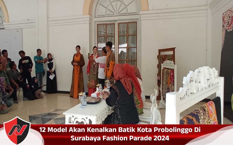 12 Model Akan Kenalkan Batik Kota Probolinggo Di Surabaya Fashion Parade&nbsp;2024