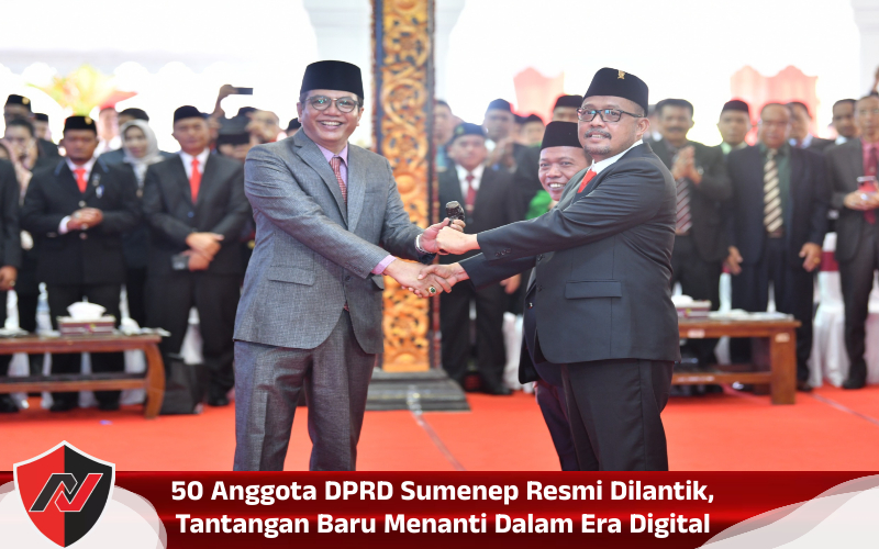 50 Anggota DPRD Sumenep Resmi Dilantik, Tantangan Baru Menanti Dalam Era&nbsp;Digital