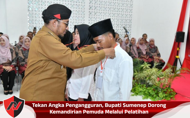 Tekan Angka Pengangguran, Bupati Sumenep Dorong Kemandirian Pemuda Melalui&nbsp;Pelatihan
