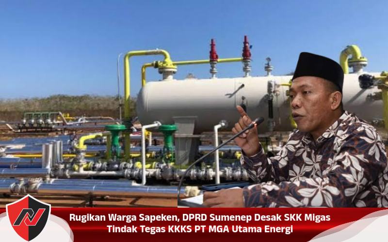Rugikan Warga Sapeken, DPRD Sumenep Desak SKK Migas Tindak Tegas KKKS PT MGA Utama&nbsp;Energi